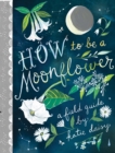 How to Be a Moonflower - Book