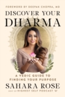 Discover Your Dharma : A Vedic Guide to Finding Your Purpose - eBook