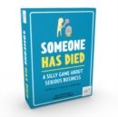 Someone Has Died : A Silly Game about Serious Business - Book