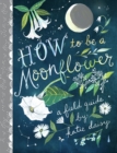 How to Be a Moonflower - eBook