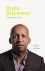 I Know This to be True: Bryan Stevenson - eBook