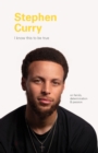 I Know This to Be True: Stephen Curry - eBook