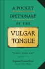 A Pocket Dictionary of the Vulgar Tongue - eBook