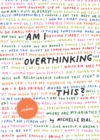 Am I Overthinking This? - Book