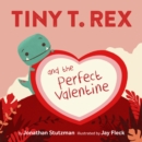 Tiny T. Rex and the Perfect Valentine - eBook
