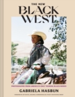 The New Black West : Photographs from America's Only Touring Black Rodeo - Book