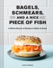 Bagels, Schmears, and a Nice Piece of Fish - Book