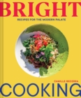 Bright Cooking : Recipes for the Modern Palate - Book