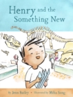 Henry and the Something New : Book 2 - eBook