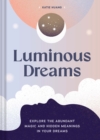 Luminous Dreams : Luminous Dreams - Book