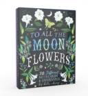 To All the Moonflowers Notes : 20 Different Notecards & Envelopes - Book