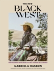 The New Black West : Photographs from America's Only Touring Black Rodeo - eBook