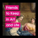 Friends to Keep in Art and Life - eBook