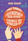Free Throws, Friendship, and Other Things We Fouled Up - eBook
