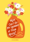 Mom, Can I Do My Laundry at Your House? : Poems from Your Adult Child - eBook