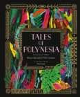 Tales of Polynesia : Folktales from Hawai'I, New Zealand, Tahiti, and Samoa - eBook