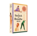 Stretch and Breathe Deck : 60 Simple Exercises to Increase Flexibility and Release Tension - Book