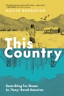 This Country : Searching for Home in (Very) Rural America - eBook
