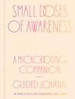 Small Doses of Awareness : A Microdosing Companion - Guided Journal - Book