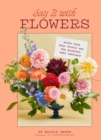 Say It with Flowers : Meaningful Bouquets Inspired by Anonymous Notes - eBook