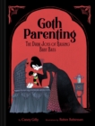 Goth Parenting : The Dark Joys of Raising Baby Bats - eBook