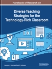 Handbook of Research on Diverse Teaching Strategies for the Technology-Rich Classroom - eBook
