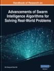 Handbook of Research on Advancements of Swarm Intelligence Algorithms for Solving Real-World Problems - eBook