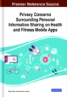 Privacy Concerns Surrounding Personal Information Sharing on Health and Fitness Mobile Apps - eBook
