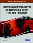 International Perspectives on Rethinking Evil in Film and Television - eBook