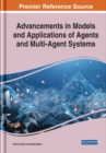 Advancements in Models and Applications of Agents and Multi-Agent Systems - Book