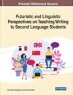 Futuristic and Linguistic Perspectives on Teaching Writing to Second Language Students - eBook