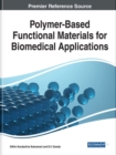Polymer-Based Functional Materials for Biomedical Applications - Book