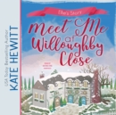 Meet Me at Willoughby Close - eAudiobook