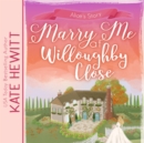 Marry Me at Willoughby Close - eAudiobook