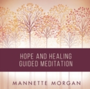 Hope and Healing Guided Meditation - eAudiobook