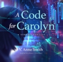 A Code for Carolyn - eAudiobook