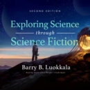 Exploring Science through Science Fiction, Second Edition - eAudiobook