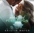 Untouched Perfection - eAudiobook