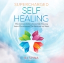 Supercharged Self-Healing - eAudiobook