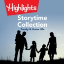 Storytime Collection: Family & Home Life - eAudiobook