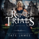 The Royal Trials: Imposter - eAudiobook