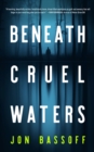 Beneath Cruel Waters - eBook