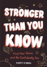 Stronger Than You Know : Find Your Shine and Be Confidently You - Book