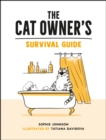 The Cat Owner's Survival Guide : Hilarious Advice for a Pawsitive Life with Your Furry Four-Legged Best Friend - Book