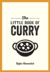 The Little Book of Curry : A Pocket Guide to the Wonderful World of Curry, Featuring Recipes, Trivia and More - Book