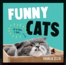 Funny Cats : A Hilarious Collection of the World’s Funniest Felines and Most Relatable Memes - Book