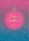 Cosmic Cocktails : A Guide to the Mixology of Astrology - Book
