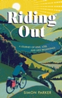 Riding Out : A Journey of Love, Loss and New Beginnings - eBook