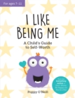 I Like Being Me : A Child's Guide to Self-Worth - Book