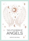 The Little Book of Angels : An Introduction to Spirit Guides - Book